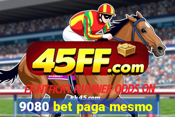 9080 bet paga mesmo